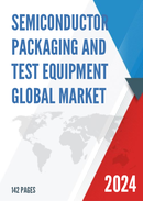 Global and China Semiconductor Packaging and Test Equipment Market Insights Forecast to 2027