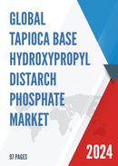 Global Tapioca Base Hydroxypropyl Distarch Phosphate Market Research Report 2023