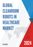 Global Cleanroom Robots In Healthcare Market Research Report 2022