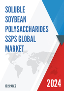 Global Soluble Soybean Polysaccharides SSPS Market Size Manufacturers Supply Chain Sales Channel and Clients 2021 2027
