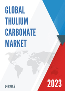 Global Thulium Carbonate Market Insights Forecast to 2028