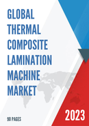 Global Thermal Composite Lamination Machine Market Research Report 2023