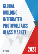Global Building Integrated Photovoltaics Glass Market Research Report 2022