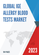 Global and Japan IgE Allergy Blood Tests Market Insights Forecast to 2027