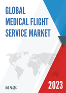 Global Medical Flight Service Market Research Report 2023
