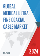 Global Medical Ultra Fine Coaxial Cable Market Research Report 2024