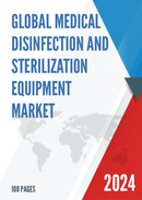 Global Medical Disinfection and Sterilization Equipment Market Outlook 2022