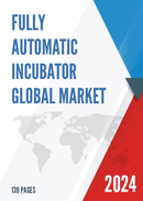 Global Fully Automatic Incubator Market Research Report 2023