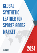 Global Synthetic Leather for Sports Goods Market Research Report 2023