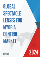 Global Spectacle Lenses for Myopia Control Market Outlook 2022