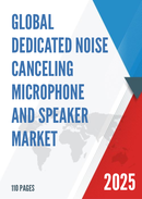 Global Dedicated Noise Canceling Microphone and Speaker Market Research Report 2025