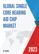 Global Single Core Hearing Aid Chip Market Research Report 2023