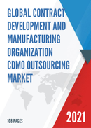 Global Contract Development and Manufacturing Organization CDMO Outsourcing Market Size Status and Forecast 2021 2027
