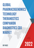 Global Pharmacogenomics Technology Theranostics Companion Diagnostics CDx Market Insights and Forecast to 2028