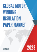 Global Motor Winding Insulation Paper Market Research Report 2022