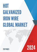 Global Hot Galvanized Iron Wire Market Research Report 2021