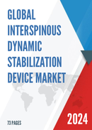 Global Interspinous Dynamic Stabilization Device Market Research Report 2024