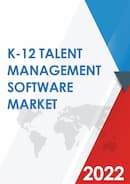 Global K 12 Talent Management Software Market Size Status and Forecast 2020 2026