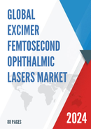 Global Excimer Femtosecond Ophthalmic Lasers Market Insights and Forecast to 2028