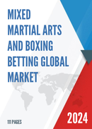 Global Mixed Martial Arts and Boxing Betting Market Research Report 2023