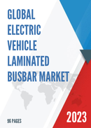 Global Electric Vehicle Laminated Busbar Market Research Report 2023