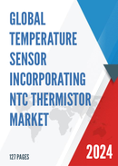Global Temperature Sensor Incorporating NTC Thermistor Market Research Report 2023
