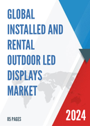 Global Installed and Rental Outdoor LED Displays Market Insights Forecast to 2028