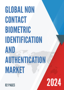 Global Non contact Biometric Identification and Authentication Market Research Report 2023