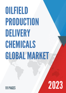 COVID 19 Impact on Global Oilfield Production Delivery Chemicals Market Insights and Forecast to 2026