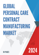 Global Personal Care Contract Manufacturing Market Size Status and Forecast 2021 2027