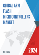 Global ARM Flash Microcontrollers Market Insights and Forecast to 2028