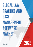 Global Law Practice and Case Management Software Market Research Report 2022