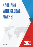 Global Kaoliang Wine Market Insights and Forecast to 2028