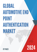 Global Automotive End point Authentication Market Research Report 2023