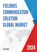 Global Fieldbus Communication Solution Market Research Report 2023