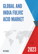 Global and India Fulvic Acid Market Report Forecast 2023 2029