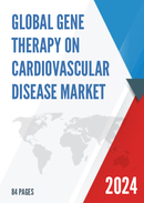 Global Gene Therapy On Cardiovascular Disease Market Research Report 2023