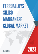 Global Ferroalloys Silico Manganese Market Insights and Forecast to 2028