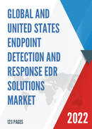 Global and United States Endpoint Detection and Response EDR Solutions Market Report Forecast 2022 2028