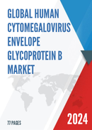 Global Human Cytomegalovirus Envelope Glycoprotein B Market Insights Forecast to 2028