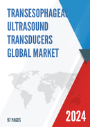 Global Transesophageal Ultrasound Transducers Market Research Report 2021