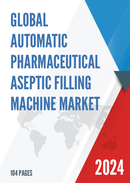 Global Automatic Pharmaceutical Aseptic Filling Machine Market Research Report 2022