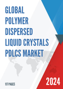 Global Polymer Dispersed Liquid Crystals PDLCs Market Outlook 2022