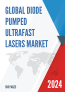 Global Diode pumped Ultrafast Lasers Market Research Report 2024