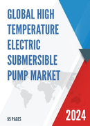 Global High Temperature Electric Submersible Pump Market Insights and Forecast to 2028