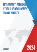 Global Tetramethylammonium Hydroxide Development Market Research Report 2022