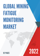 Global Mining Fatigue Monitoring Market Research Report 2022