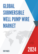 Global Submersible Well Pump Wire Market Research Report 2023