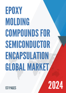 Global Epoxy Molding Compounds for Semiconductor Encapsulation Market Insights Forecast to 2028