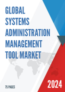 Global Systems Administration Management Tool Market Insights and Forecast to 2028